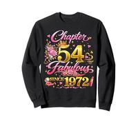 54th Birthday Queen Chapter 54 Fabulous Since 1972 Women Sweatshirt