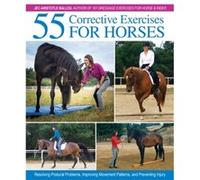 55 Corrective Exercises for Horses by Jec Aristotle Ballou Inconnu (Auteur)