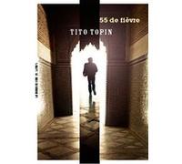 55 de fièvre Tito Topin (Auteur)