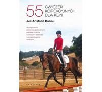 55 exercices correctifs pour les chevaux. - Jec Aristotle Ballou (Ratgeber auf Polnisch)