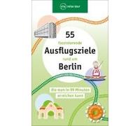 55 Faszinierende Ausflugsziele Rund Um Berlin