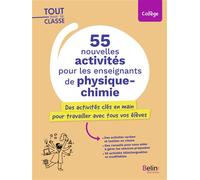 55 nouvelles activités pour les enseignants de Physique-Chimie Des activités clés en main pour travailler avec tous vos élèves - Lucas Bindel - Belin Éducation - broché - Manuel