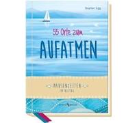 55 Orte Zum Aufatmen