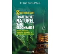 Jean-Pierre Willem – 55 questions de santé et leurs traitements naturels sans ordonnance – Broché