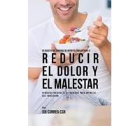 55 Recetas De Comidas De Artritis Para Ayudar A Reducir El Dolor Y El Malestar