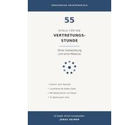 55 Spiele für die Vertretungsstunde: Ohne Vorbereitung und ohne Material - sortiert nach Restzeit, mit Klassenstufe, Lautstärke und Ablauf Schritt für Schritt