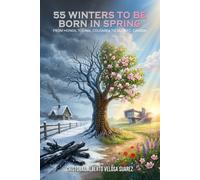 55 Winters to Be Born in Spring: From Honda, Tolima, Colombia, to Quebec, Canada