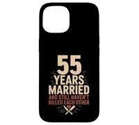 55 Years of Marriage & Still Haven't Killed Each Other Coque pour iPhone 15