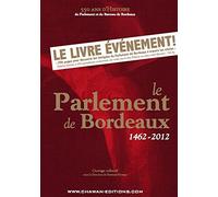 550 ans d'histoire du parlement et du barreau de bordeaux