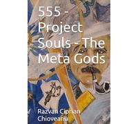 555 - Project Souls - The Meta Gods