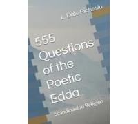 555 Questions Of The Poetic Edda: Scandinavian Religion
