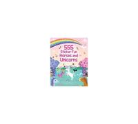 555 Sticker Fun - Horses And Unicorns