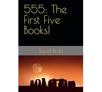 555: The First Five Books!