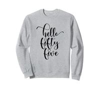 55e Anniversaire, pour Femme Hello Fifty Five 55 Years Old Cute Sweatshirt