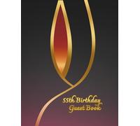 55th Birthday Guest Book: Commemorative Book for guest messages with warm words for birthday person, nice birthday keepsake for many years