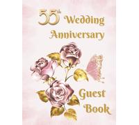 55th Wedding Anniversary Guest Book: Wish Book for entries from guests with best wishes for people celebrating the anniversary