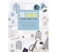 56 pièces d'étude couture avec gammes de montage et patrons Catherine Guidicelli (Auteur)