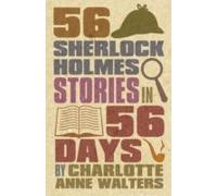 56 Sherlock Holmes Stories In 56 Days