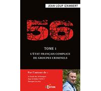 56 - Tome 1 : L'État français complice de groupes criminels