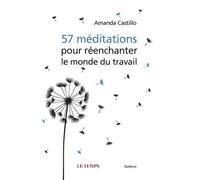 57 Méditations Pour Réenchanter Le Monde Du Travail