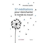 57 meditations pour reenchanter le monde du travail - Castillo amanda - Slatkine - broché - Guide