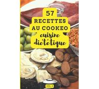 57 recettes au cookéo cuisine diététique VOL 2