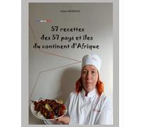 57 Recettes des 57 pays et îles du continent d'Afrique: Version Couleur