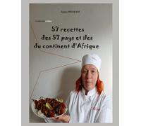 57 Recettes des 57 Pays et îles du Continent d'Afrique: Version Noir & Blanc