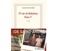 Alix de Saint-André – 57, rue de Babylone Paris 7ᵉ – Gallimard