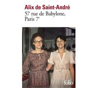 57, rue de Babylone Paris 7ᵉ - Alix de Saint-André - Gallimard - Poche - Roman