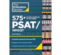575+ Practice Questions for the Digital PSAT/NMSQT, 3rd Edition: Extra Prep for an Excellent Score (Book + Online)