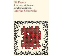 58 Facets: On Violence and the Law
