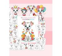 58 HAPPY POOCHIES: Smiling, Sweet, Happy & Adorable Dogs - 58 Cute Designs for Kids, Teens & Adults - Balloons, Flowers, Popcorn, Candies, Ballerinas, Stars, Etc.