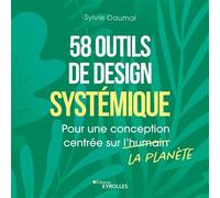 Sylvie Daumal – 58 outils de design systémique – Pour une conception centrée sur la planète – Broché