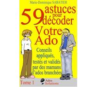 59 astuces pour décoder votre ado