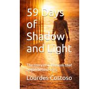 59 Days of Shadow and Light: The story of a freedom that began behind bars