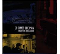 59 Times the Pain - End of The Millennium +4 [Import]