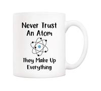 5Aup Tasse à café humoristique avec inscription Never Trust an Atom They Make Up Everything 325 ml