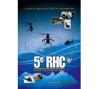 5e Régiment D'hélicoptères De Combat - La Force De L'innovation Au Service De L'aérocombattant