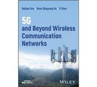 5G and Beyond Wireless Communication Networks by Qian & Yi University of NebraskaLincoln & USA Qian Yi University of NebraskaLincoln USA (Auteur)