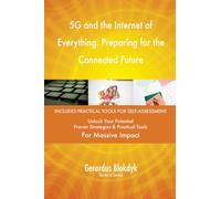 5G and the Internet of Everything: Preparing for the Connected Future