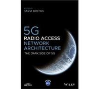5G Radio Access Network Architecture Edited by Sasha Sirotkin (Auteur)