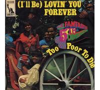 5TH DIMENSION - (I'll be) Lovin you forever / Too poor to die / 15 339