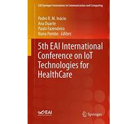 5th Eai International Conference On Iot Technologies For Healthcare