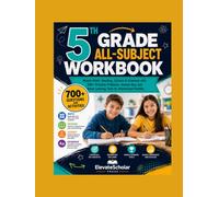 5th Grade All-Subject Workbook: Master Math, Reading, Science & Grammar with 500+ Practice Problems, Answer Key, and Bonus Learning Tools for Homeschool Families