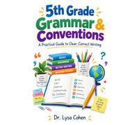 5th Grade Grammar & Conventions: A Practical Guide to Clear, Correct Writing