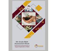 5th Grade Math Performance Assessments: Supporting Application of Skills within Real-World Contexts