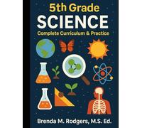 5th Grade Science: Complete Curriculum & Practice