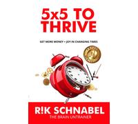 5x5 To Thrive: Get More Money + Joy In Changing Times