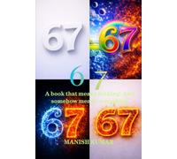 6 7: A book that means nothing and somehow means everything